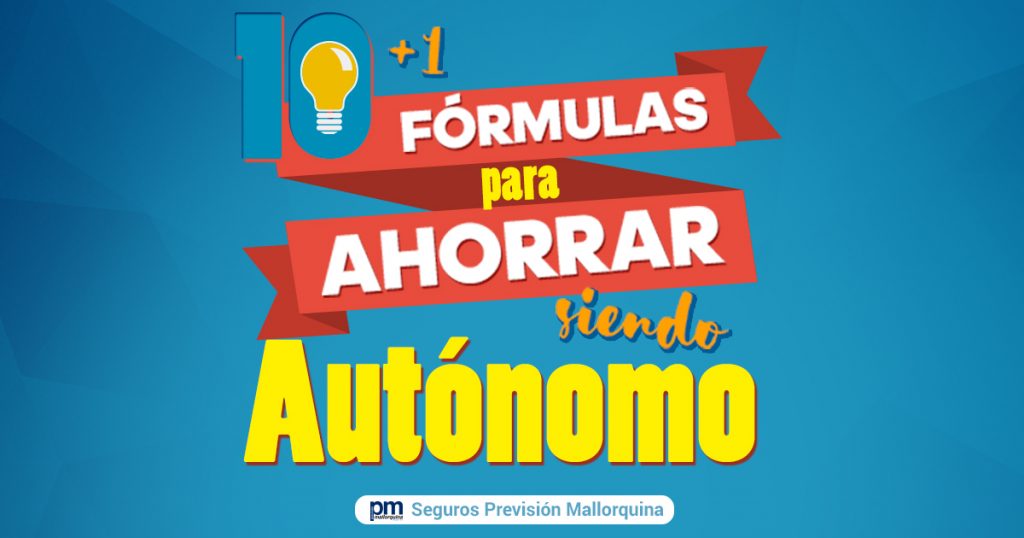 10 + 1 fórmulas para ahorrar siendo autónomo